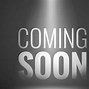 Image result for Coming Soon Announcement