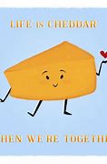 Image result for Cheddar Cheese Puns