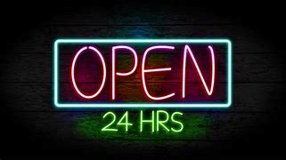 Image result for Open for 24 Hours