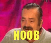 Image result for Hahaha Noob Meme