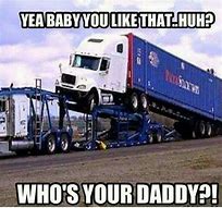 Image result for Funny Big Truck Memes