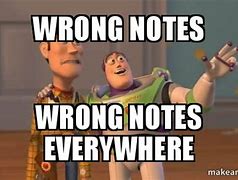 Image result for Wrong Notes Meme