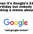 Image result for Why Google Meme