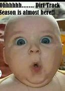 Image result for Dirt Track Baby Quotes
