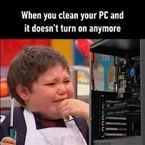 Image result for When Your Computer Doesn't Work Meme
