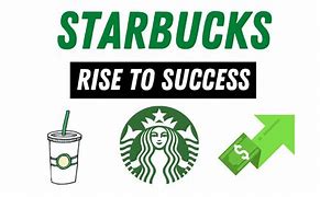 Image result for Starbucks Success