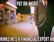 Image result for Financial Advisor First Day Meme