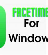 Image result for Download FaceTime for Windows