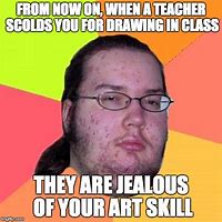 Image result for Art Teacher Meme