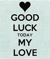 Image result for Good Luck Love