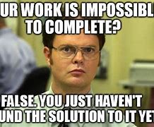 Image result for Dwight Schrute Work Meme