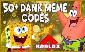 Image result for Dank Memes Roblox ID