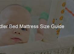 Image result for Toddler Bed Mattress Size