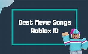 Image result for Roblox Meme Songs