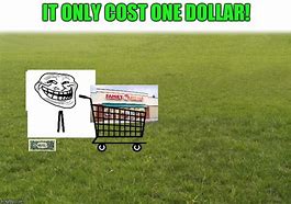 Image result for Last Dollar Store Meme