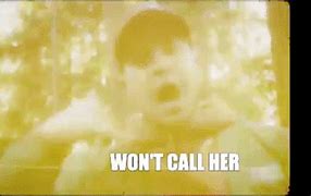Image result for Don't Call Him Meme