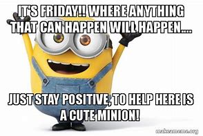 Image result for Funny Friday Minion Memes