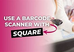Image result for Square Barcode Scanner