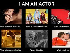 Image result for Meme About Acting Professional