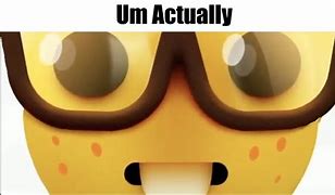 Image result for UHM Actually Meme