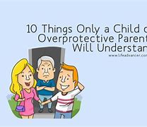 Image result for Sings of an Overprotective Father