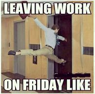 Image result for Friday Work Humor