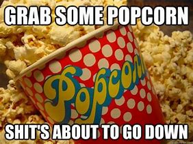 Image result for Burnt Popcorn Meme