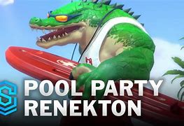 Image result for Pool Party Renekton