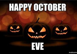 Image result for October Eve Meme