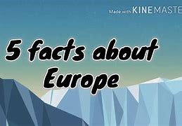 Image result for Facts Abut Europe