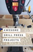Image result for Drill Press Projects