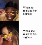 Image result for Her Signals Meme