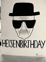 Image result for Breaking Bad Birthday Card