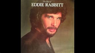 Image result for You Don't Love Me Anymore Eddie Rabbitt