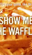 Image result for Hilarious Waffle Meme