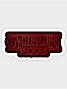 Image result for Goblin Mode Sign
