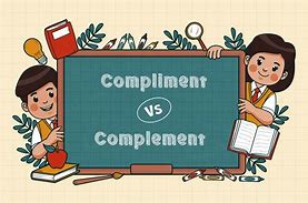 Image result for Compliment vs Complement