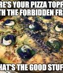 Image result for Deep Fried Pizza Meme