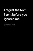 Image result for Ignore Me Sayings