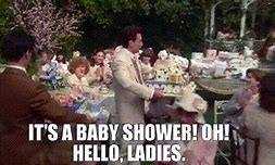 Image result for Surprise Baby Shower Meme