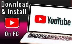 Image result for Download YouTube to My Desktop