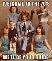 Image result for Funny 70s Memes