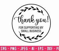 Image result for Thank You for Supporting My Small Business SVG