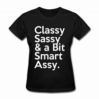 Image result for Sassy T-Shirt Sayings