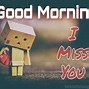 Image result for Good Morning My Love I Miss You