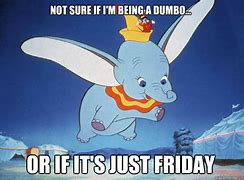 Image result for Dumbo Meme