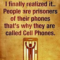 Image result for Cell Phone Quotes Funny