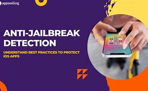 Image result for Jailbreaking a Devices and Reinforcing Its Protection