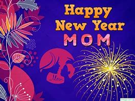 Image result for New Year Wishes for Mom