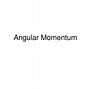 Image result for Angular Momentum Figure